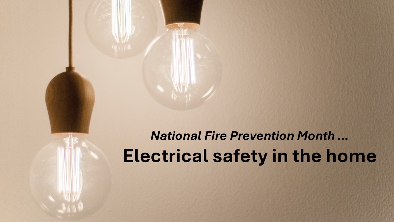 Electrical safety in the home ... October is recognized as National Fire Prevention Month, and the Grand River Dam Authority is proud to join organizations like the Electric Safety Foundation International (esfi.org) to share some valuable information about preventing fires in your home.
